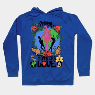 Nothing Is Stronger Than A Mother's Love - Colorful Psychedelic Trippy Tie Dye Hoodie